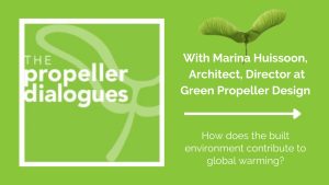 The Propeller Dialogues with Marina Huissoon, Architect, D